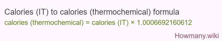 Calories (IT) to calories (thermochemical) formula