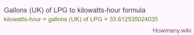 Gallons (UK) of LPG to kilowatts-hour formula