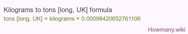 Kilograms to tons [long, UK] formula