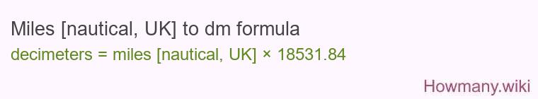 Miles [nautical, UK] to dm formula
