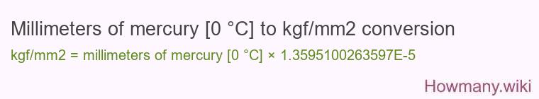 Millimeters of mercury [0 °C] to kgf/mm2 conversion