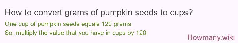 How to convert grams of pumpkin seeds to cups?