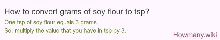 How to convert grams of soy flour to tsp?