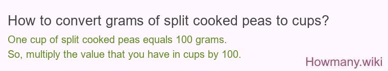 How to convert grams of split cooked peas to cups?