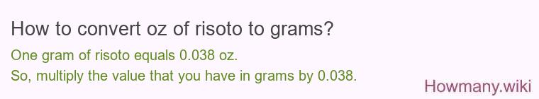 How to convert oz of risoto to grams?