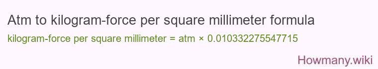 Atm to kilogram-force per square millimeter formula