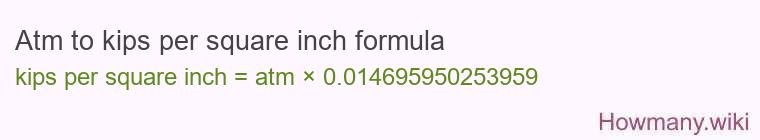 Atm to kips per square inch formula Atm to kips per square inch formula