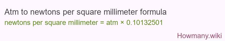 Atm to newtons per square millimeter formula