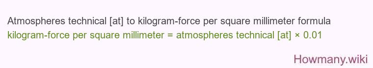 Atmospheres technical [at] to kilogram-force per square millimeter formula