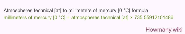 Atmospheres technical [at] to millimeters of mercury [0 °C] formula