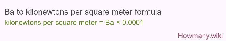 Ba to kilonewtons per square meter formula