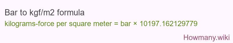 Bar to kgf/m2 formula
