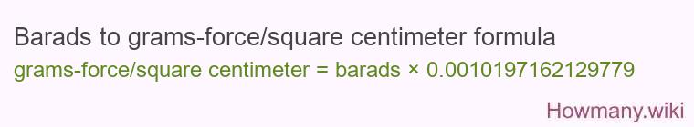 Barads to grams-force/square centimeter formula