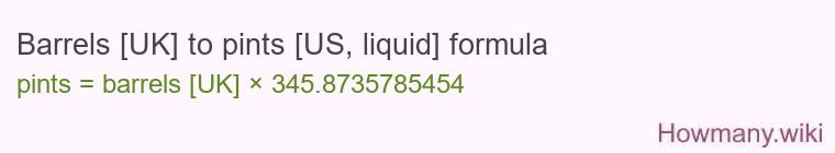 Barrels [UK] to pints [US, liquid] formula