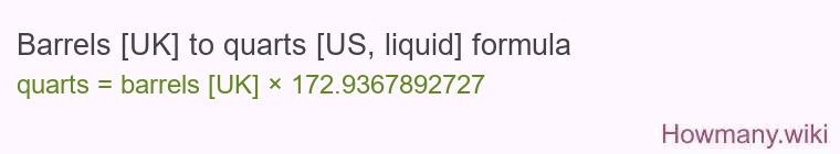 Barrels [UK] to quarts [US, liquid] formula