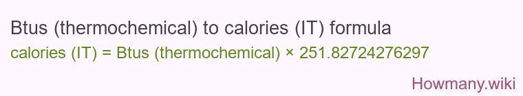 Btus (thermochemical) to calories (IT) formula