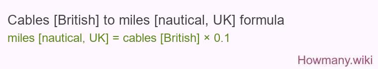 Cables [British] to miles [nautical, UK] formula