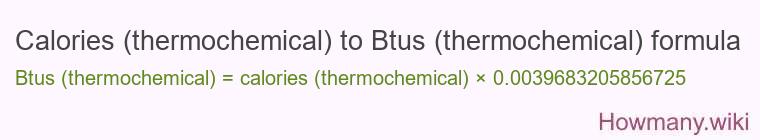 Calories (thermochemical) to Btus (thermochemical) formula