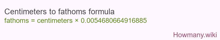 Centimeters to fathoms formula