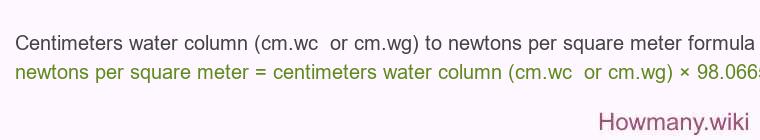 Centimeters water column (cm.wc  or cm.wg) to newtons per square meter formula