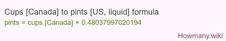 Cups [Canada] to pints [US, liquid] formula