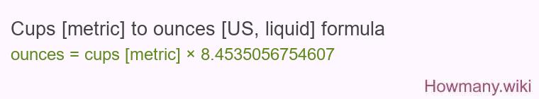 Cups [metric] to ounces [US, liquid] formula