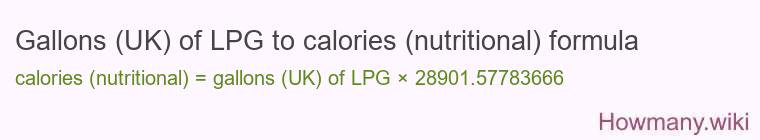 Gallons (UK) of LPG to calories (nutritional) formula