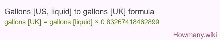 Gallons [US, liquid] to gallons [UK] formula