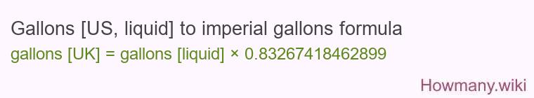 Gallons [US, liquid] to imperial gallons formula