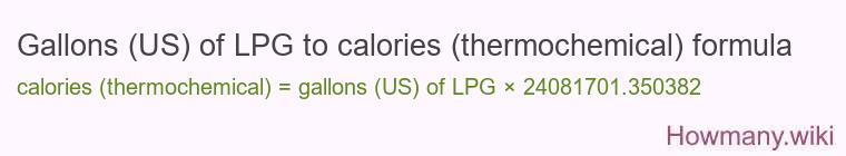 Gallons (US) of LPG to calories (thermochemical) formula