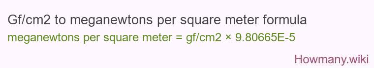 Gf/cm2 to meganewtons per square meter formula