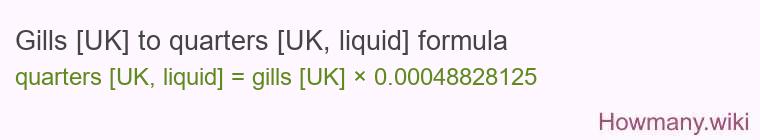 Gills [UK] to quarters [UK, liquid] formula