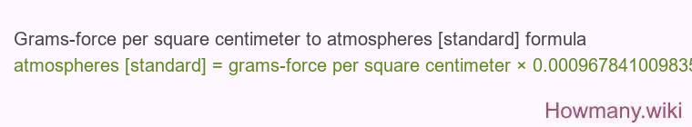 Grams-force per square centimeter to atmospheres [standard] formula