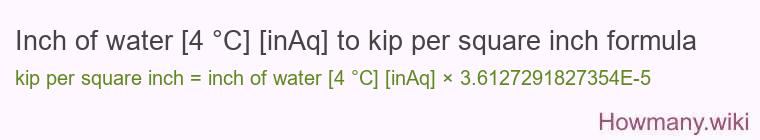 Inch of water [4 °C] [inAq] to kip per square inch formula