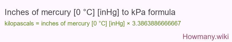 Inches of mercury [0 °C] [inHg] to kPa formula