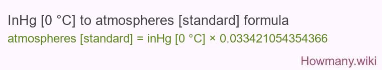 InHg [0 °C] to atmospheres [standard] formula