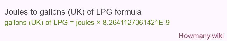 Joules to gallons (UK) of LPG formula