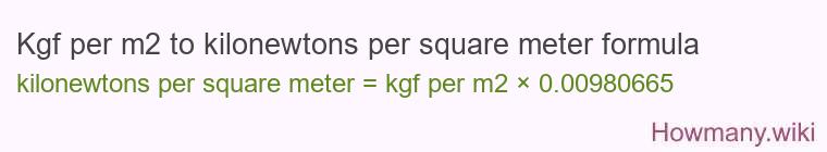 Kgf per m2 to kilonewtons per square meter formula
