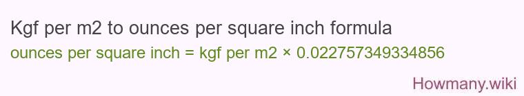 Kgf per m2 to ounces per square inch formula