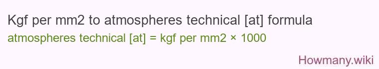 Kgf per mm2 to atmospheres technical [at] formula