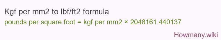 Kgf per mm2 to lbf/ft2 formula