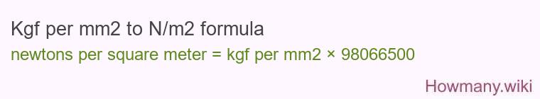 Kgf per mm2 to N/m2 formula