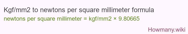 Kgf/mm2 to newtons per square millimeter formula