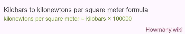 Kilobars to kilonewtons per square meter formula