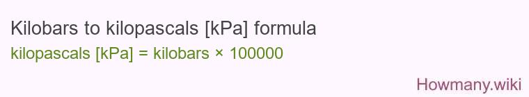 Kilobars to kilopascals [kPa] formula
