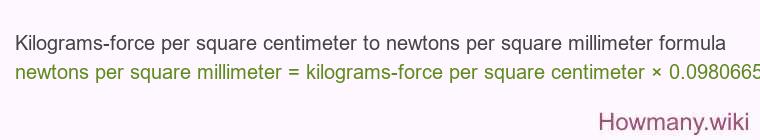 Kilograms-force per square centimeter to newtons per square millimeter formula