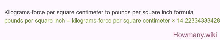 Kilograms-force per square centimeter to pounds per square inch formula