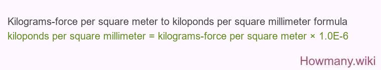 Kilograms-force per square meter to kiloponds per square millimeter formula