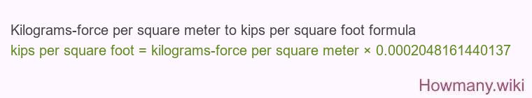 Kilograms-force per square meter to kips per square foot formula