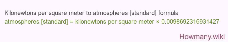 Kilonewtons per square meter to atmospheres [standard] formula